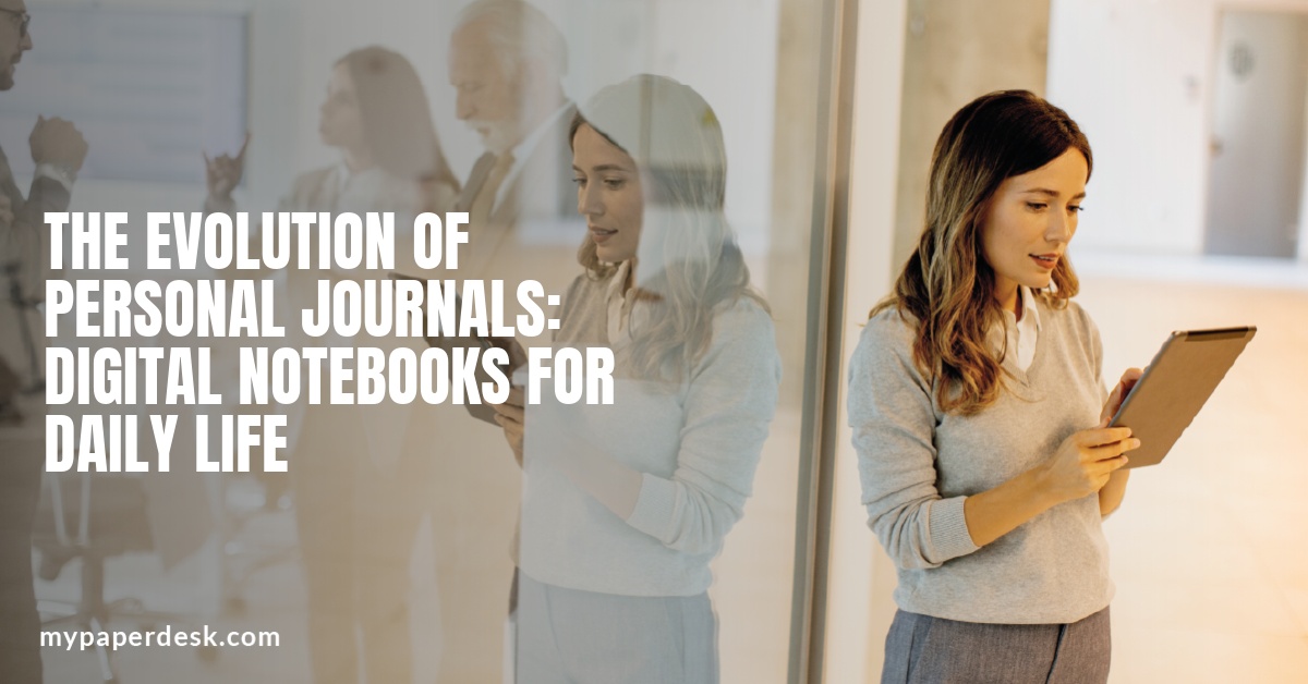 The Evolution of Personal Journals: Digital Notebooks for Daily Life